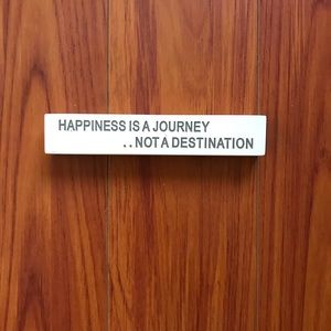 Paperweight/Accent Piece - Happiness Is A Journey